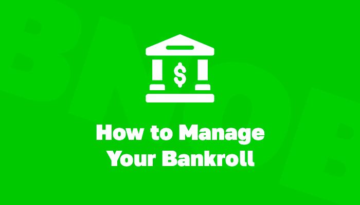 how to manage your bankroll
